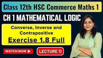Ch 1 Mathematical Logic | Exercise 1.8 | Class 12th HSC Commerce | Maths 1 | MH Board @GalaxyofMaths