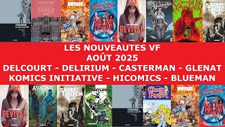 Août 2025 Les Nouveautés À Paraître Chez Delcourt, Delirium, Casterman, Glénat, Komics Initiative