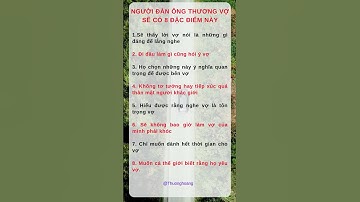 Người đàn ông thương vợ sẽ có 8 đặc điểm này #hanhphuc#Thuonghoang
