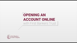 Opening a New Account with First Bankers Trust Company, N.A.