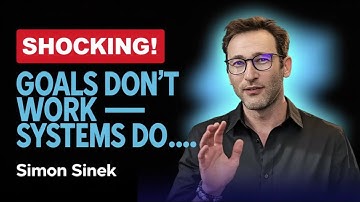 Stop Setting Goals — Build SYSTEMS That Guarantee Success | Simon Sinek Speech #simonsinek