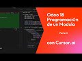 Taller de Programacion de un Modulo en Odoo 18 con Python en Cursor.AI 2da Parte