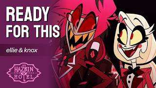 Ready For This - Hazbin Hotel Cover by Ellie & Knox and Barry Bach
