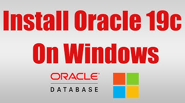 How to install Oracle Database 19c on windows [Quick video]