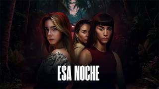 Esa Noche - French Trailer - Netflix