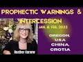 FEB. 2022 PROPHETIC WARNINGS & INTERCESSION for OREGON, U.S.A.; CHINA & CROATIA