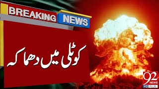Explosion In Kotli Breaking News 92Newshd