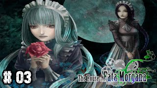 SECRETS!? | The House in Fata Morgana | Part 03 | VN | Blind Playthrough