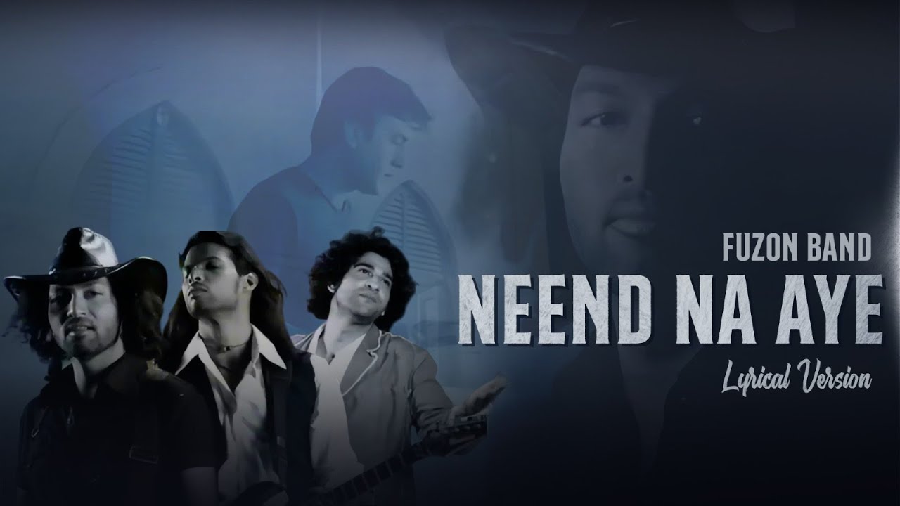 Neend Na Aaye | Fuzon Band | Lyrical Video