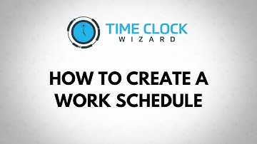 How To Create a Work Schedule with Time Clock Wizard
