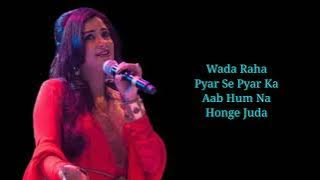 Wada Raha Full Song With Lyrics By Arnab Chakraborty,Shreya Ghoshal,Ram Sampath,Sameer Anjaan