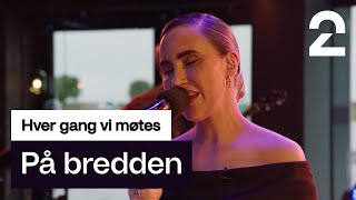 Ingrid Håvik tolker På bredden av Odin Staveland/vamp | Hver gang vi møtes | TV 2