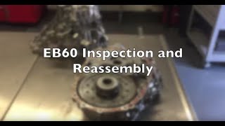 EB60 Inspection and Reassembly