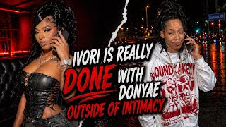 Ivori goes off on Donyae after spending a few days together with the Baddies! #trending 