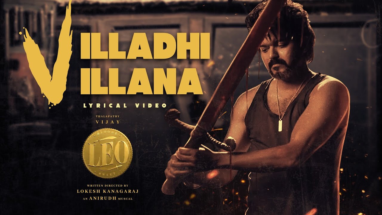 LEO   Villadhi Villana Lyric Video  Thalapathy Vijay  Lokesh Anirudh  LEO Official Trailer