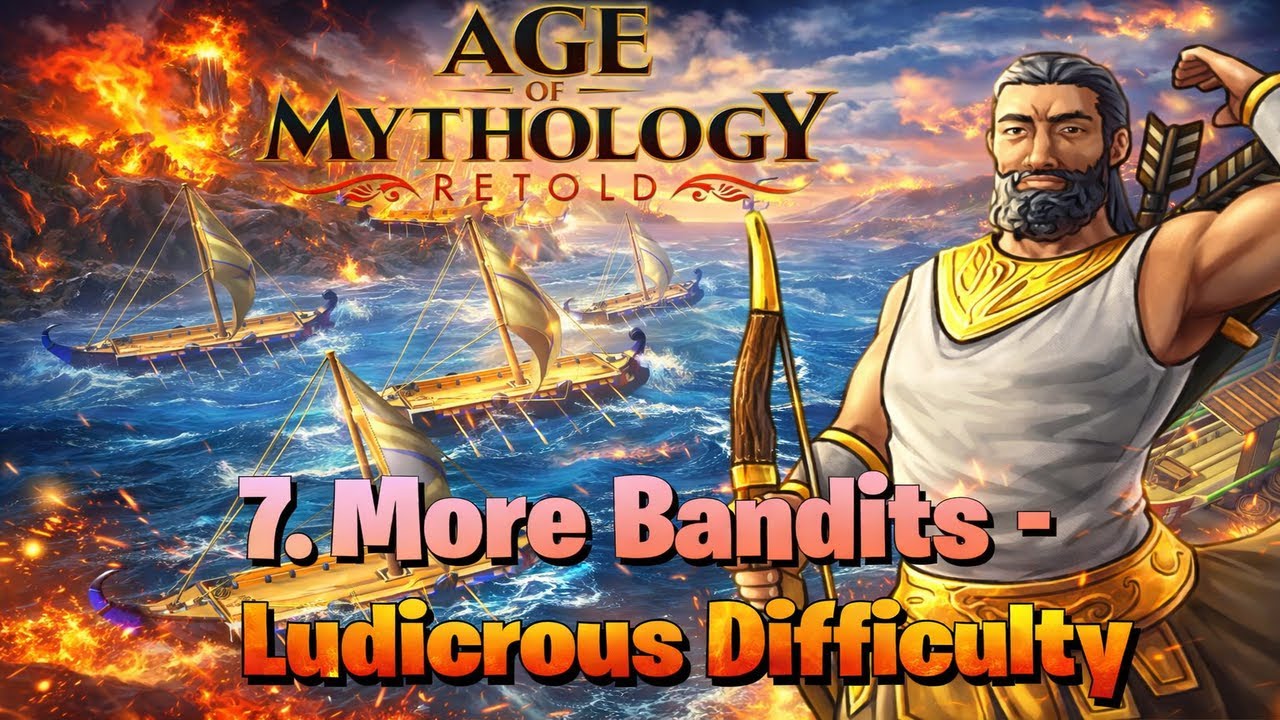 7.More Bandits - Ludicrous Difficulty : Age Of Mythology Retold