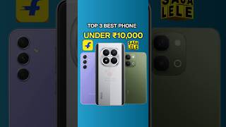 TOP 3 UNDER ₹10,000 Best Smartphone Flipkart Deals|Sarjom Tech