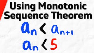 Example of Using the Monotonic Sequence Theorem | Calculus 2