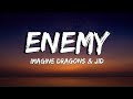 Imagine Dragons &amp; JID - Enemy (Lyrics)