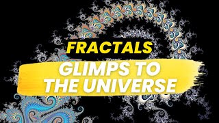 Fractals - A glance to the Universe Update