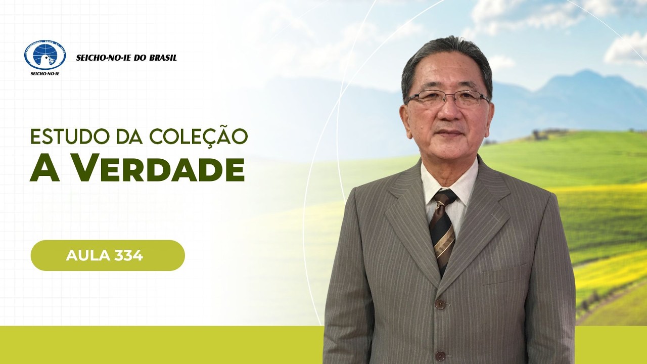 Estudo da Coleção A Verdade - Aula 334
