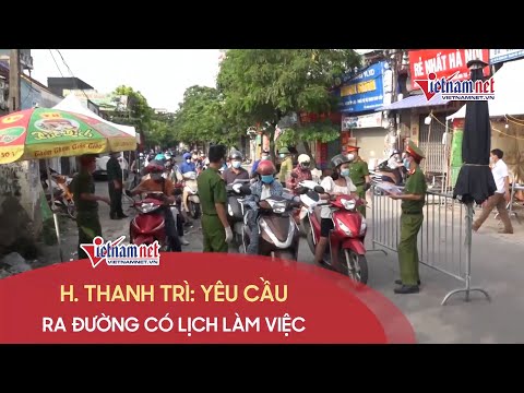 Video Huyện Thanh Trì yêu cầu người đi đường phải có lịch... - youtube