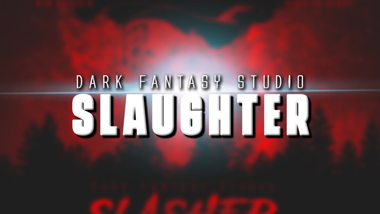 Watch SLAUGHTER - Epic Horror Music | Dark Fantasy Studio Royalty Free on YouTube Watch SLAUGHTER - Epic Horror Music | Dark Fantasy Studio Royalty Free on YouTube