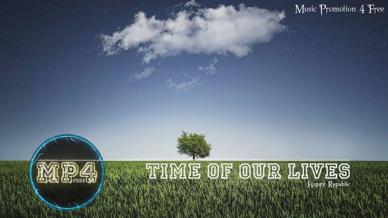 Time Of Our Lives by Happy Republic - [Indie Pop Music]