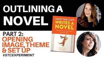 OUTLINING A NOVEL | Save the Cat Experiment | Opening Image, Theme, & Set Up #STCEXPERIMENT