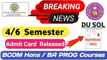 SOL 4/6 Semester Admit Card Released | BCOM Hons & BA PROG Course May-June Examination |Download Now