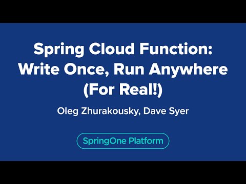 Spring Cloud Function: Write Once, Run Anywhere (For Real!)