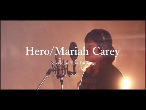 Hero/Mriah Carey (coverd by 福永悠加)