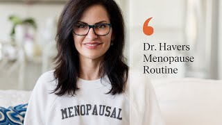 Dr. Havers menopause routine