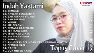 INDAH YASTAMI - SEMBILU l KOMPILASI ACOUSTIC COVER, FULL ALBUM TERBARU 2023
