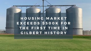 Housing Market Exceeds $500K For The FIRST Time in Gilbert History