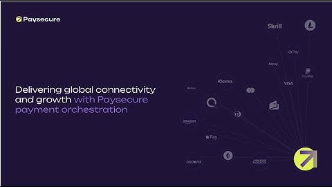 Paysecure - your global payment orchestration platform.