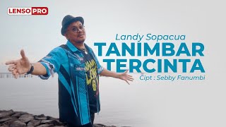 Download lagu Tanimbar Tercinta | Landy Sopacua