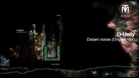 D-Unity - Distant Voices (Original Mix) [Unity Records]