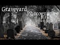 Graveyard Photography with a 50mm Lens. Moody Shots, A Dark Atmosphere and Beer