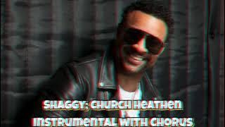Shaggy; Church Heathen Instrumental with Chorus.