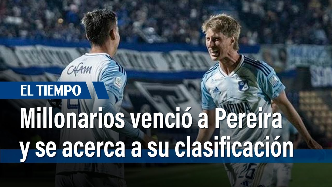 Millonarios venció a Pereira y se acerca a su clasificación | El Tiempo ...