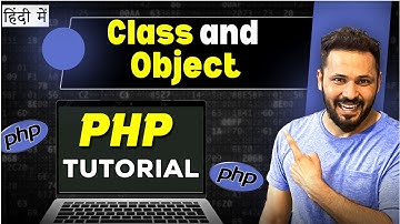 PHP OOPs tutorial in Hindi # Class and Objects