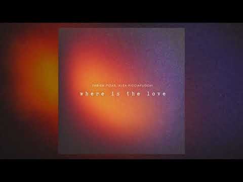 Fabien Pizar, Alex Picciafuochi - Where is the love (2026) - original by KAMASUTRA from 1999