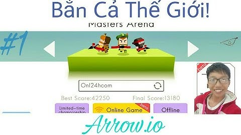 Bắn Cả Thế Giới! Arrow.io