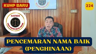 PENCEMARAN NAMA BAIK (PENGHINAAN).(KUHP BARU EPS 224).#shmh