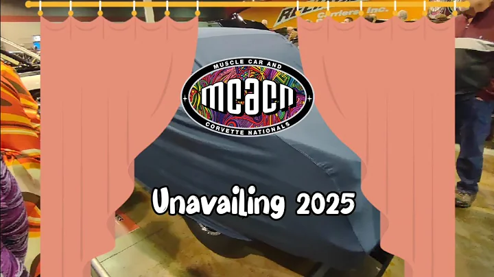 MCACN 2025 MUSCLE CAR AND CORVETTE NATIONALS SUPER RARE CARS UNVEILING