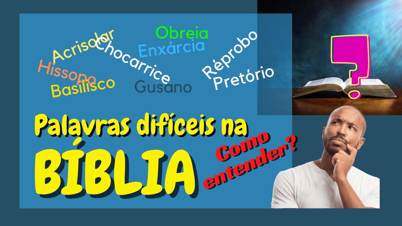 [PALAVRAS DIFÍCEIS DA BÍBLIA] USANDO O DICIONÁRIO JUNTO COM A BÍBLIA ...
