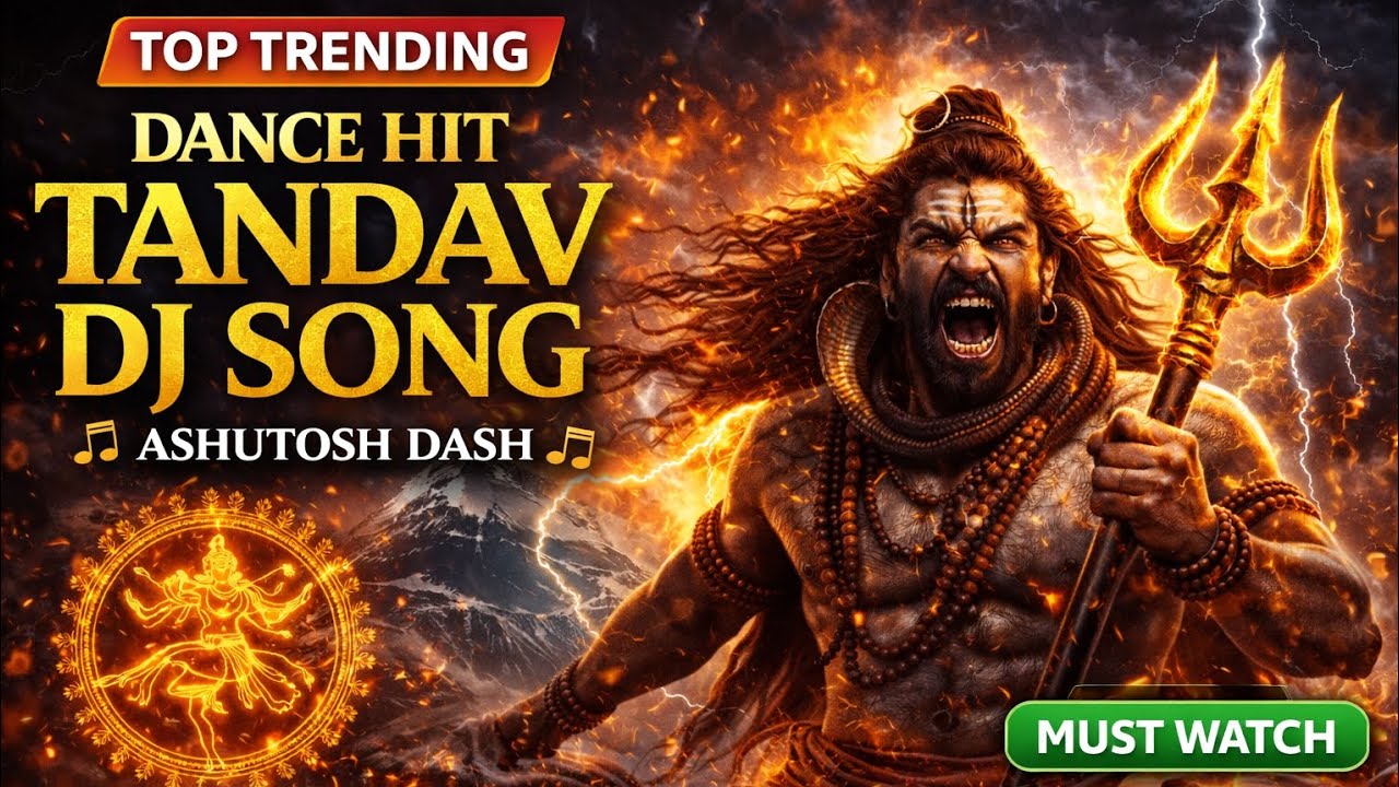 Tandav DJ Dance Song | Dance Hit Mahadev Anthem 2026 | Ashutosh Dash