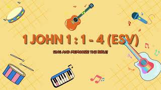 1 John 1 : 1 - 4 | Bible Memorization Made Easy
