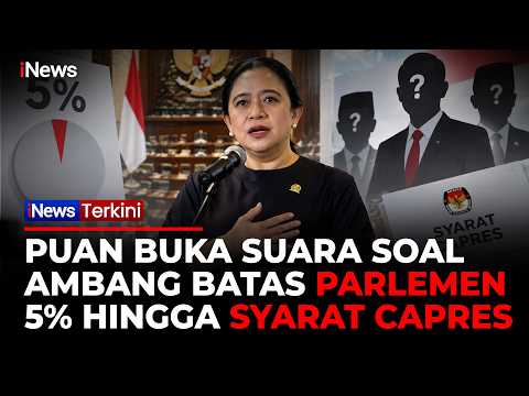 Jawaban Puan Maharani soal Batas Parlemen 5 Persen hingga Syarat Capres Berubah | iNews Terkini